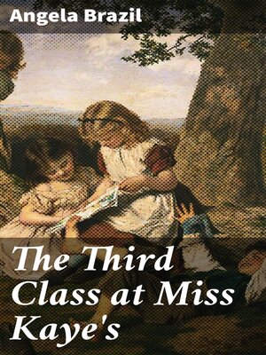 cover image of The Third Class at Miss Kaye's